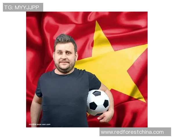 网友幽默调侃越南足球明星表现引发热议引人关注